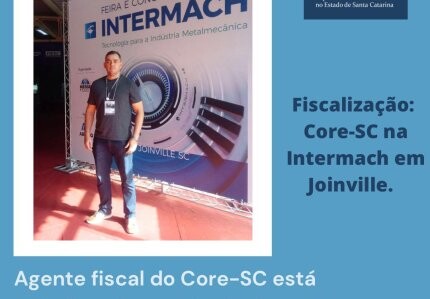 fiscalizacao-core-sc-agente-fiscal-esta-trabalhando-no-principal-evento-do-setor-metal-mecanicao-do-sul-do-brasil