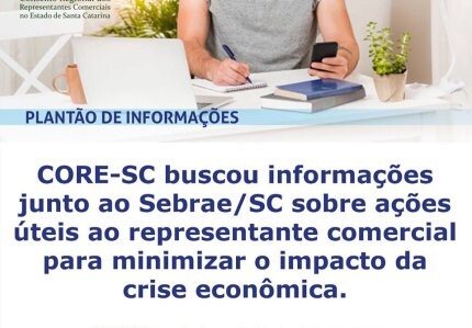 core-sc-buscou-informacoes-junto-ao-sebraesc-sobre-acoes-que-podem-ser-uteis-ao-representante-comercial-para-minimizar-o-impacto-da-crise-economica